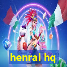 henrai hq